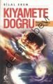 Kıyamete Doğru, Bilal Eren