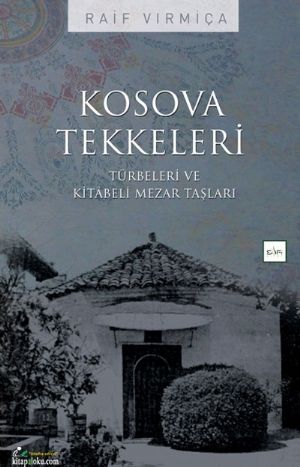 Kosova Tekkeleri, Raif Vırmiça