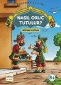 Nasıl Oruç Tutulur? - Güler Yüzle Tatlı Söz Hacivatla Karagöz, Nar Yayınları