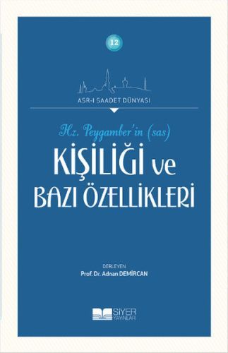 Hz. Peygamberin Kişiliği Ve Bazı Özellikleri, Siyer Yayınları