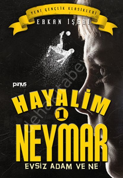 Hayalim Neymar 1 - Evsiz Adam ve Ne, Pinus Kitap