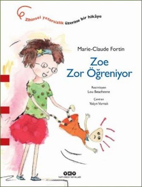 Zoe Zor Öğreniyor, Marie Claude Fortin