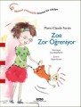 Zoe Zor Öğreniyor, Marie Claude Fortin