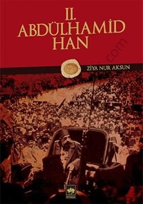 II. Abdülhamid Han, Ziya Nur Aksun, Ötüken