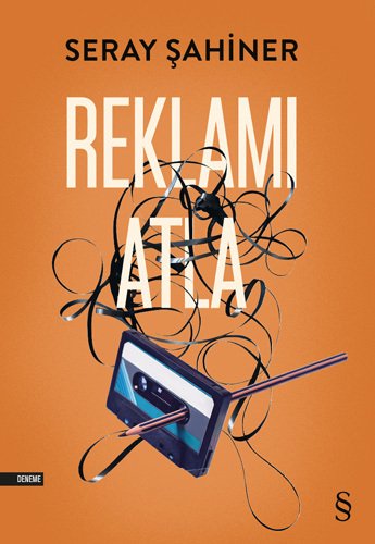 Reklamı Atla, Seray Şahiner