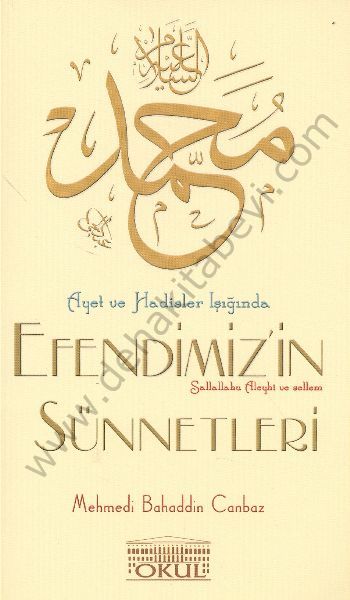 Ayet ve Hadisler Işığında Efendimizin Sünnetleri, Mehmedi Bahaddin Canbaz