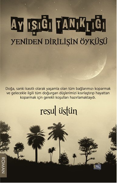 Ay Işığı Tanıklığı, Resul Üstün