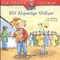 ELİF ALIŞVERİŞE GİDİYOR, İş Bankası Yayınları