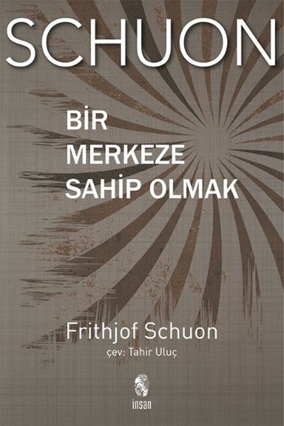 Bir Merkeze Sahip Olmak, İnsan Yayınları