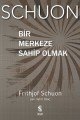 Bir Merkeze Sahip Olmak, İnsan Yayınları