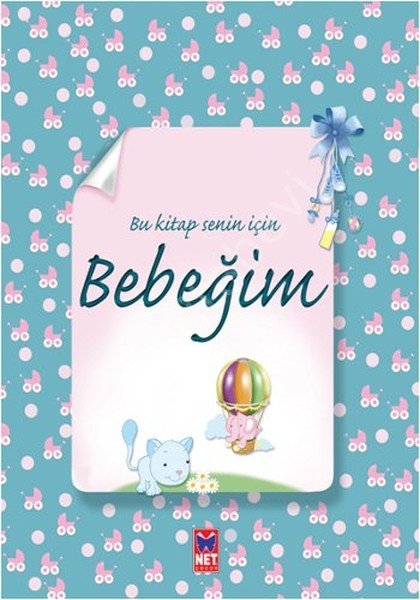 Bu Kitap Senin İçin Bebeğim, Net Çocuk