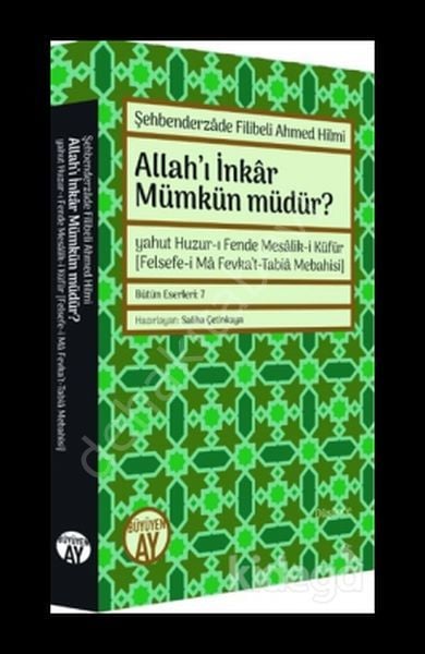 Allahı İnkar Mümkün Müdür Şehbenderzade Filibeli Ahmed Hilmi , Büyüyenay Yayınları