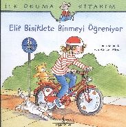 ELİF BİSİKLETE BİNMEYİ ÖĞRENİYOR, İş Bankası Yayınları