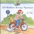 ELİF BİSİKLETE BİNMEYİ ÖĞRENİYOR, İş Bankası Yayınları