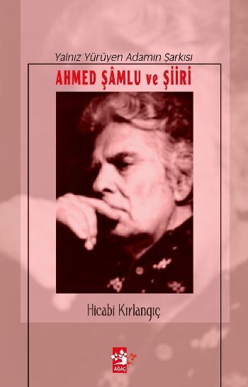 Yalnız Yürüyen Adamın Şarkısı Ahmed, Ağaç Kitabevi Yayınları