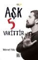 Aşk 5 Vakittir, Mehmet Yıldız, Genç Nesil