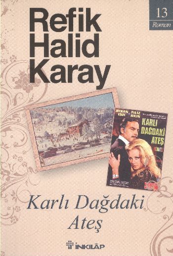 Karlı Dağdaki Ateş (Özel Baskı), Refik Halid Karay