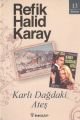 Karlı Dağdaki Ateş (Özel Baskı), Refik Halid Karay
