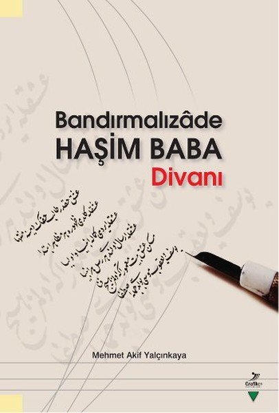 Bandırmalızade Haşim Baba Divanı, Mehmet Akif Yalçınkaya