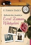 Balkanlar'dan Anadolu'ya Evvel Zaman Hikayeleri, F. Zerrin Dağcı