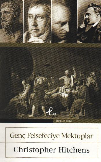 Genç Felsefeciye Mektuplar, Christopher Hitchens