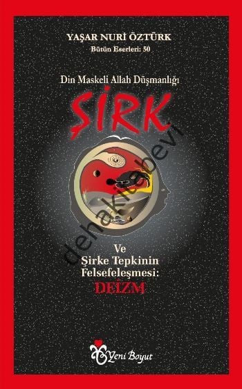 Din Maskeli Allah Düşmanlığı Şirk, Yaşar Nuri Öztürk