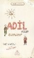 Adil Olan Kazanır, Yavuz Bahadıroğlu