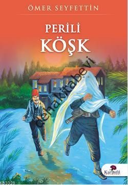 Perili Köşk, Ömer Seyfettin, Karanfil Yayınları