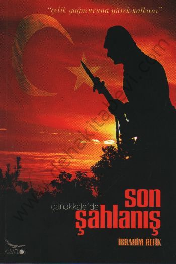 Çanakkalede Son Şahlanış, İbrahim Refik