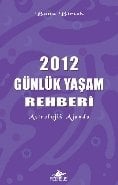 2012 Günlük Yaşam Rehberi Astrolojik Ajanda, Banu Birtek