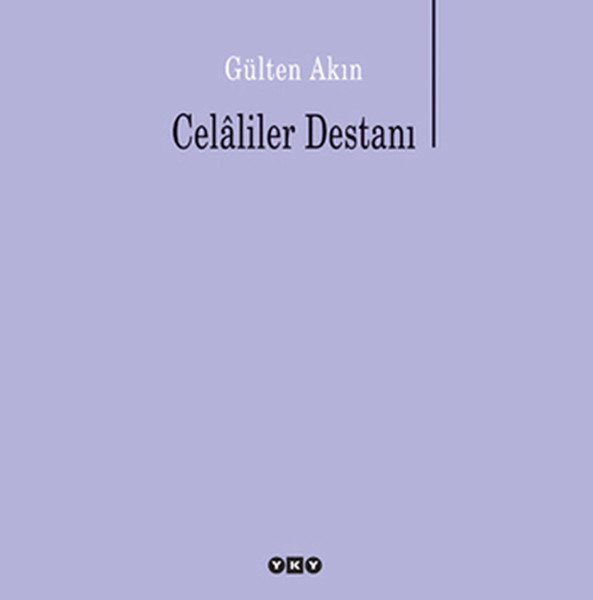 Celaliler Destanı, Gülten Akın