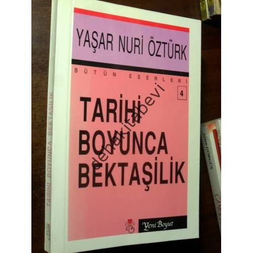 Tarihi Boyunca Bektaşilik, Yaşar Nuri Öztürk