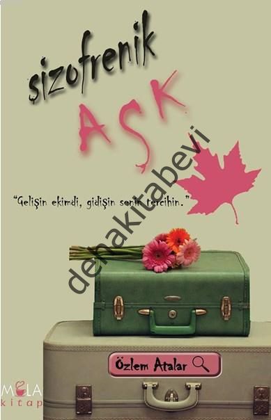 Şizofrenik Aşk, Özlem Atalar