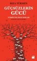 Güçsüzlerin Gücü, Rıza Türmen, Doğan Kitap