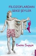 Filozoflardan Seksi Şeyler, Emine Supçin