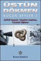 Küçük Şeyler 2, Üstün Dökmen, Remzi Kitabevi