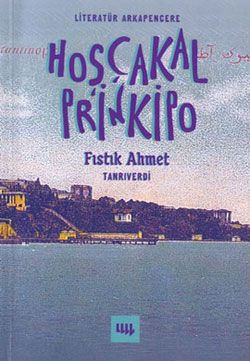 Hoşçakal Prinkipo, Fıstık Ahmet, Literatür