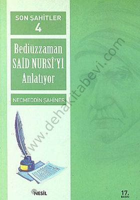 Son Şahitler 4, Bediüzzaman Said Nursiyi Anlatıyor