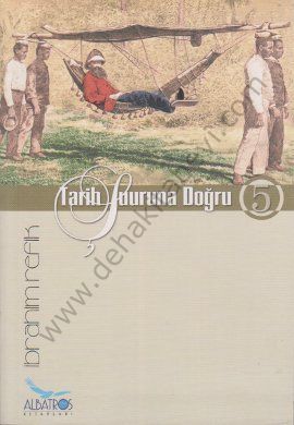 Tarih Şuuruna Doğru 5, İbrahim Refik