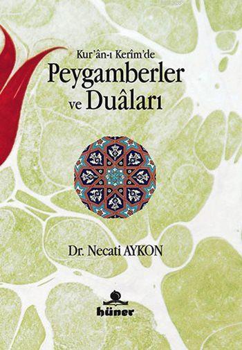 Kuranı Kerimde Peygamberler Ve Duaları, Hüner Yayınevi