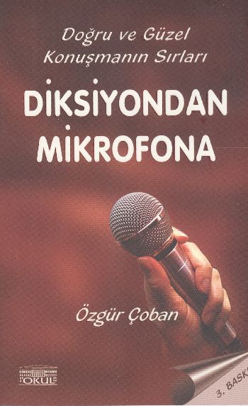 Diksiyondan Mikrofona; Doğru ve Güzel Konuşmanın Sırları