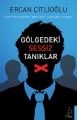 Gölgedeki Sessiz Tanıklar, Ercan Çitlioğlu