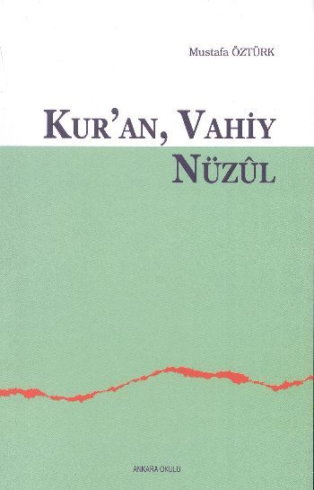 Kuran Vahiy Nüzul, Ankara Okulu Yayınları