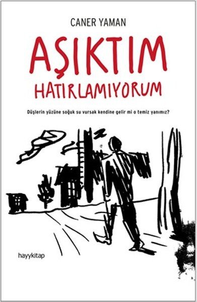 Aşıktım Hatırlamıyorum, Caner Yaman
