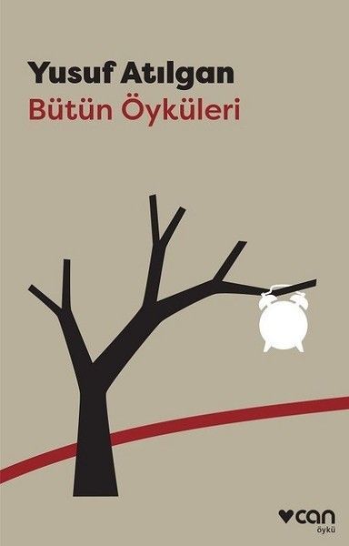 Bütün Öyküleri, Yusuf Atılgan