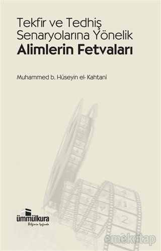 TEKFİR VE TEDHİŞ SENARYOLARINA YÖNELİK ALİMLERİN FETVALARI, Ümmül Kura Yayınevi
