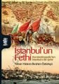 İstanbulun Fethi; Konstantinopolisten İstanbula Bir Şehir - Tahsin Yıldırım;İbrahim Öztürkçü