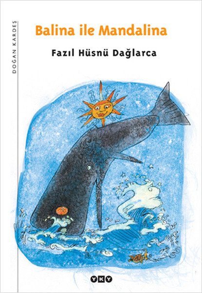 Balina ile Mandalina; Dağlarca Çocuklarda 1, Yapı Kredi Yayınları
