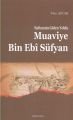 Saltanata Giden Yolda Muavviye B.Ebi Süfyan, Ankara Okulu Yayınları