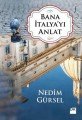 Bana İtalyayı Anlat, Nedim Gürsel, Doğan Kitap